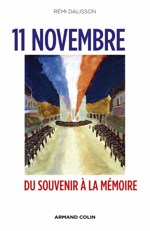 11 Novembre Du Souvenir à la Mémoire