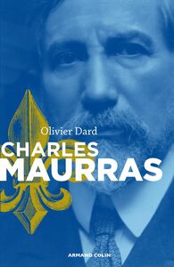 Charles Maurras Le maître et l'action