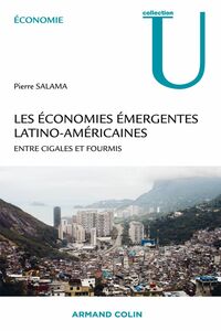Les économies émergentes latino-américaines Entre cigales et fourmis