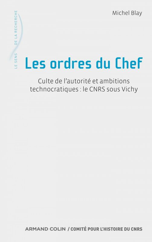 Les ordres du Chef Culte de l'autorité et ambitions technocratiques : le CNRS sous Vichy