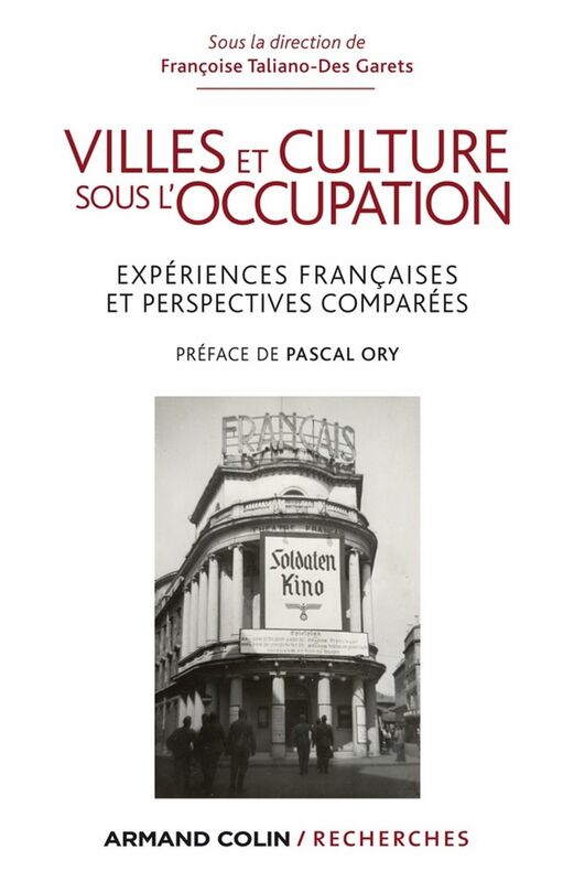 Villes et culture sous l'Occupation Expériences françaises et perspectives comparées