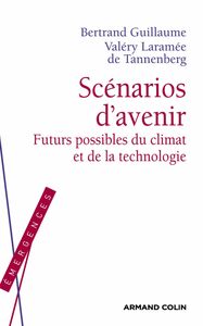 Scénarios d'avenir Futurs possibles du climat et de la technologie