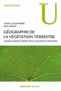 Géographie de la végétation terrestre Modèles hérités, perspectives, concepts et méthodes