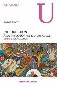 Introduction à la philosophie contemporaine du langage Du langage à l’action