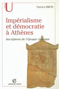 Impérialisme et démocratie à Athènes Inscriptions de l'époque classique