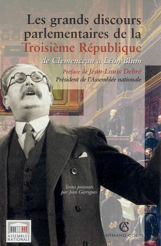 Les grands discours parlementaires de la Troisième République de Clemenceau à Léon Blum (1914-1940)