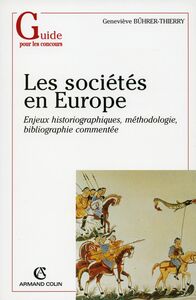 Les sociétés en Europe Enjeux historiographiques, méthodologie, bibliographie commentée
