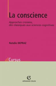 La Conscience Approches croisées, des classiques aux sciences cognitives