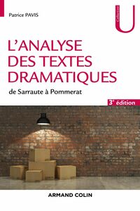 L'analyse des textes dramatiques - 3e éd. de Sarraute à Pommerat