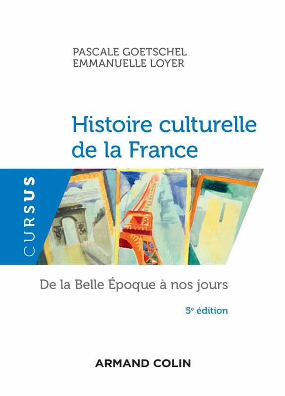 Histoire culturelle de la France - 5e éd. De la Belle Epoque à nos jours