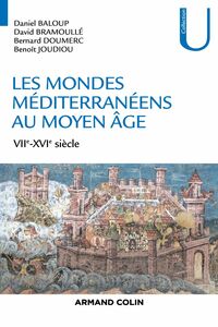 Les mondes méditerranéens au Moyen Âge VIIe-XVIe siècle