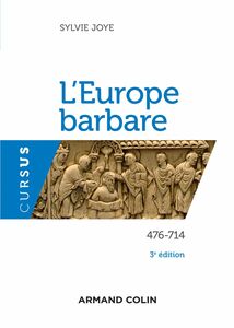 L'Europe barbare 476-714 - 3e éd. 476-714