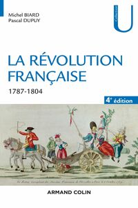 La Révolution française - 4e éd. 1787-1804