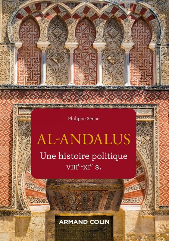 Al-Andalus Une histoire politique VIIe-XIe s.