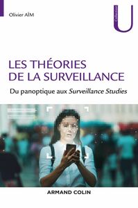 Les théories de la surveillance Du panoptique aux Surveillance Studies