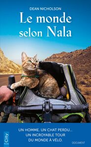 Le monde selon Nala Un homme, un chat perdu... Un incroyable tour du monde à vélo