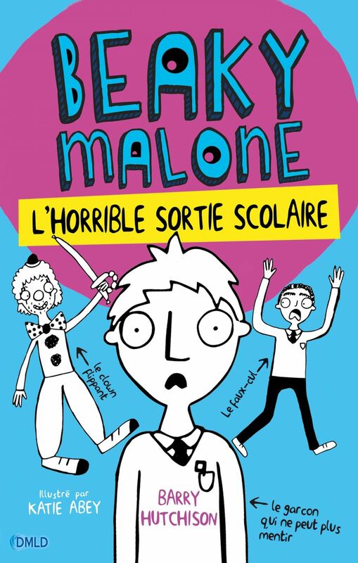 L'horrible sortie scolaire Beaky Malone T2