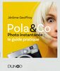 Pola & Co Photo instantanée : le guide pratique