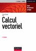 Calcul vectoriel - 2e éd. Cours, 40 exercices corrigés