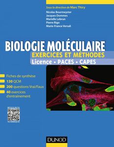 Biologie moléculaire - Exercices et méthodes Fiches de cours et 500 QCM et exercices d'entrainement corrigés