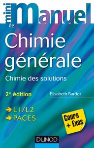 Mini Manuel de Chimie générale - 2e éd. Chimie des Solutions