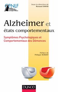 Alzheimer et états comportementaux Symptômes psychologiques et comportementaux des démences