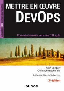 Mettre en oeuvre DevOps - 3e éd. Comment évoluer vers une DSI agile