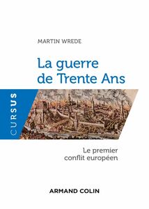 La guerre de Trente Ans Le premier conflit européen