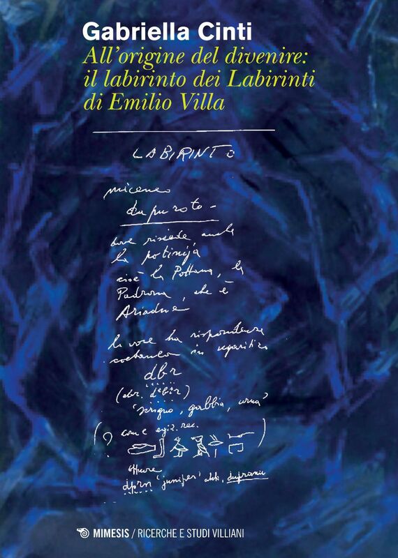 All’origine del divenire: il labirinto dei Labirinti di Emilio Villa