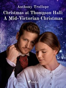 Christmas at Thompson Hall: A Mid-Victorian Christmas Tale