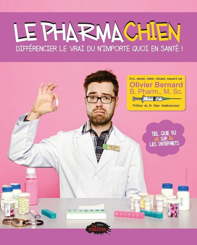 Le Pharmachien 01 : Différencier le vrai du n'importe quoi en santé!