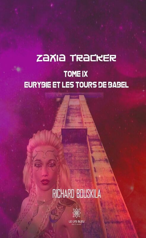 Zaxia Tracker - Tome IX Eurybie les Tours de Babel