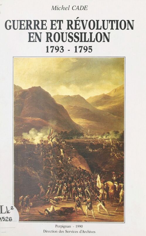 Guerre et Révolution en Roussillon, 1793-1795