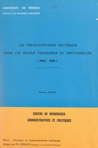 Les préoccupations politiques dans les revues françaises de psychanalyse, 1950-1978 Mémoire pour le DEA d'études politiques