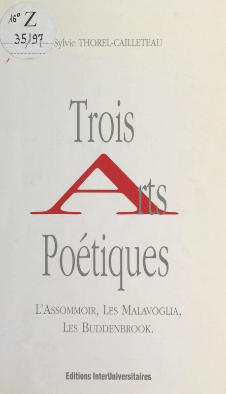 Trois arts poétiques : "L'assommoir", "Les Malavoglia", "Les Buddenbrook"