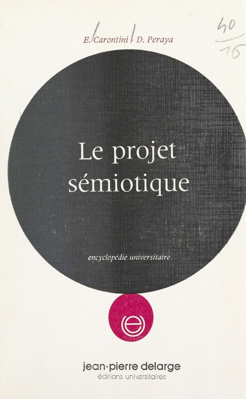 Le projet sémiotique Éléments de sémiotique générale