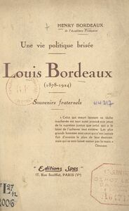 Une vie politique brisée, Louis Bordeaux (1878-1924) Souvenirs fraternels