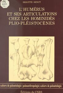 L'humérus et ses articulations chez les hominidés plio-pléistocènes