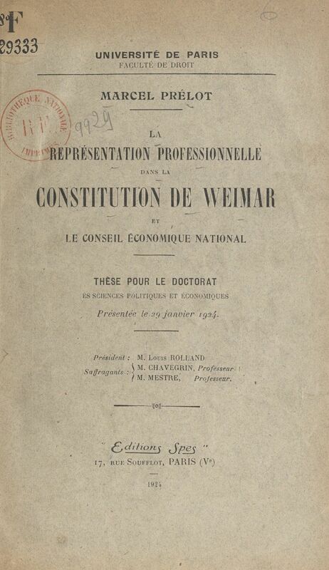 La représentation professionnelle dans la constitution de Weimar et le Conseil économique national Thèse pour le Doctorat ès sciences politiques et économiques, présentée le 29 janvier 1924