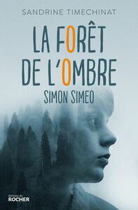 La forêt de l'Ombre Simon Simeo