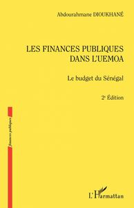 Les finances publiques dans l'UEMOA (2ème édition) Le budget du Sénégal