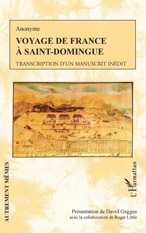 Voyage de France à Saint-Domingue Transcription d'un manuscrit inédit