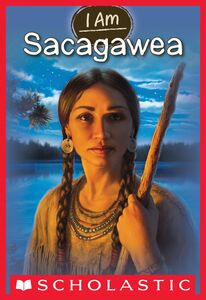 Sacagawea (I Am #1)