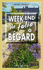 Week-end de folie à Begard Les enquêtes de Laure Saint-Donge - Tome 19