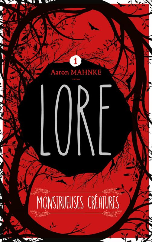 Lore - Tome 1 Monstrueuses créatures