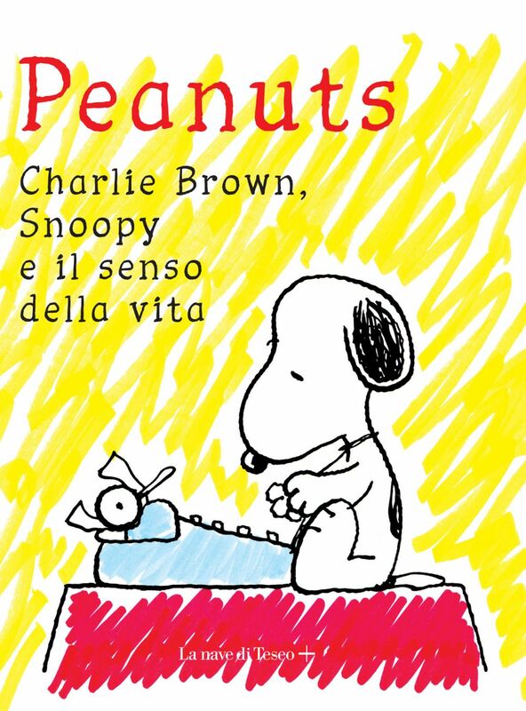 Peanuts Charlie Brown, Snoopy e il senso della vita