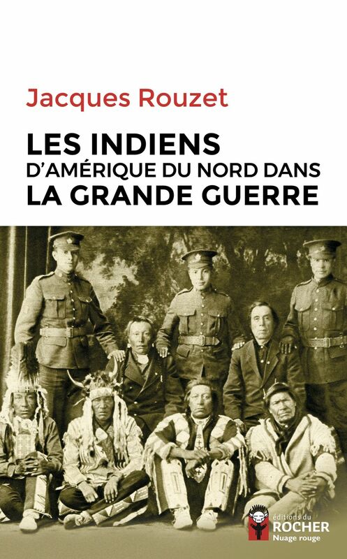 Les Indiens d'Amérique du Nord dans la Grande Guerre 1917-1918