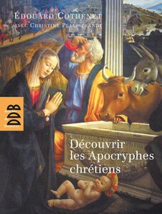 Découvrir les Apocryphes chrétiens Art et religion populaire