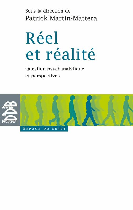 Réel et réalité Question psychanalytique et perspectives