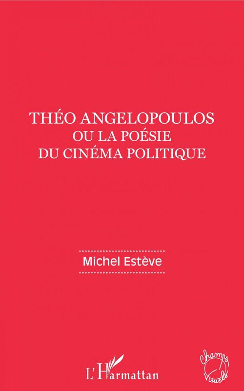 Théo Angelopoulos ou la poésie du cinéma politique
